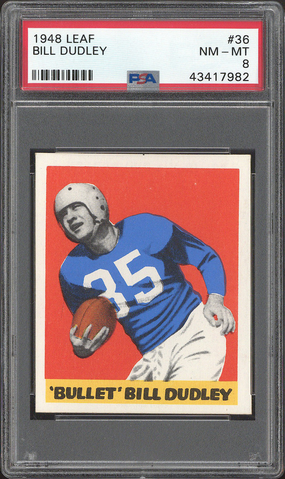  1948 Leaf #36 Bill Dudley (HOF) - PSA NM-MT 8